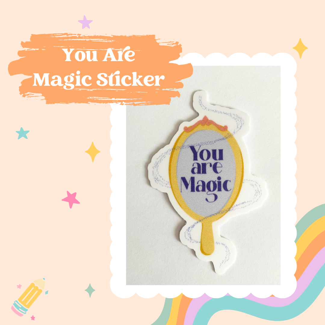 You Are Magic Sticker